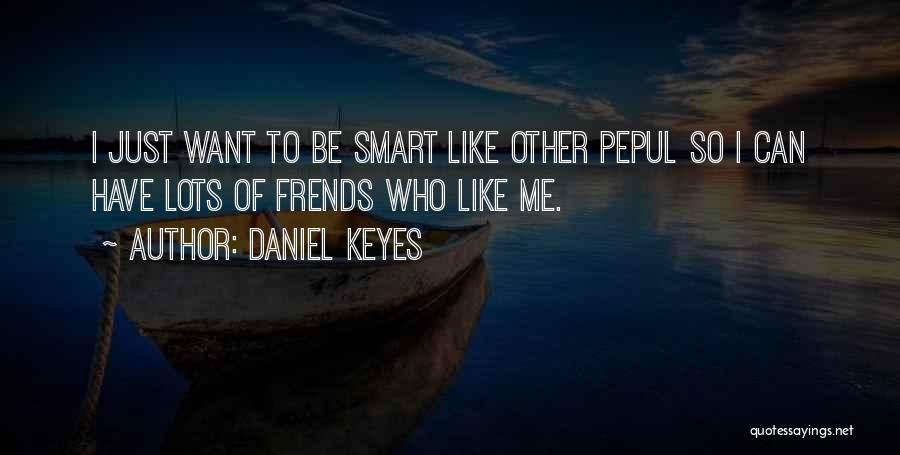 Daniel Keyes Quotes 1398386