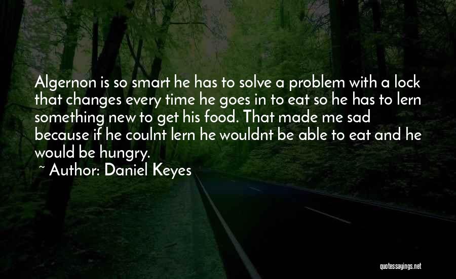 Daniel Keyes Quotes 1524426