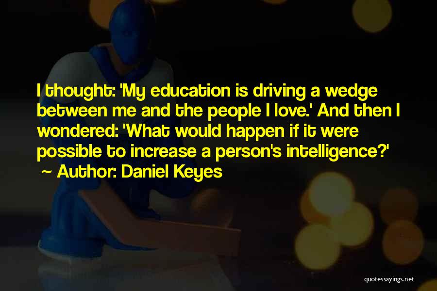 Daniel Keyes Quotes 1800769