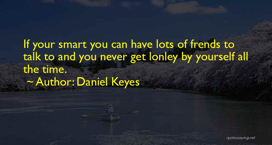 Daniel Keyes Quotes 324381