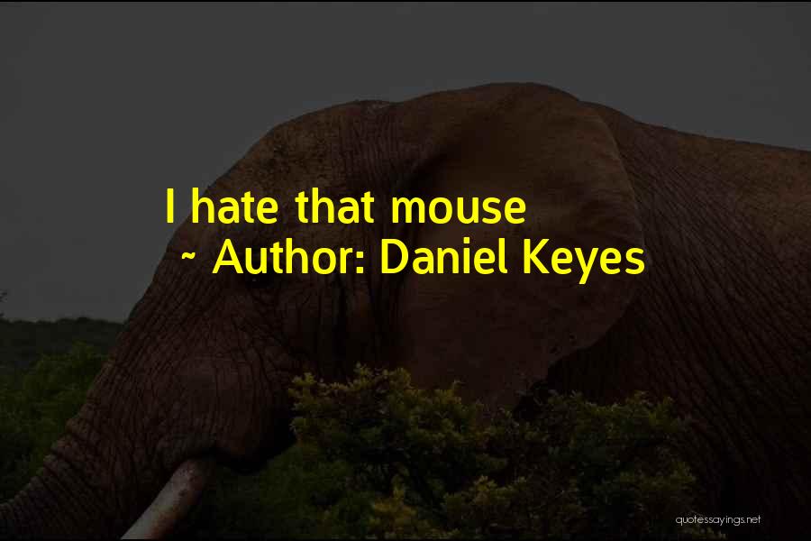 Daniel Keyes Quotes 891227