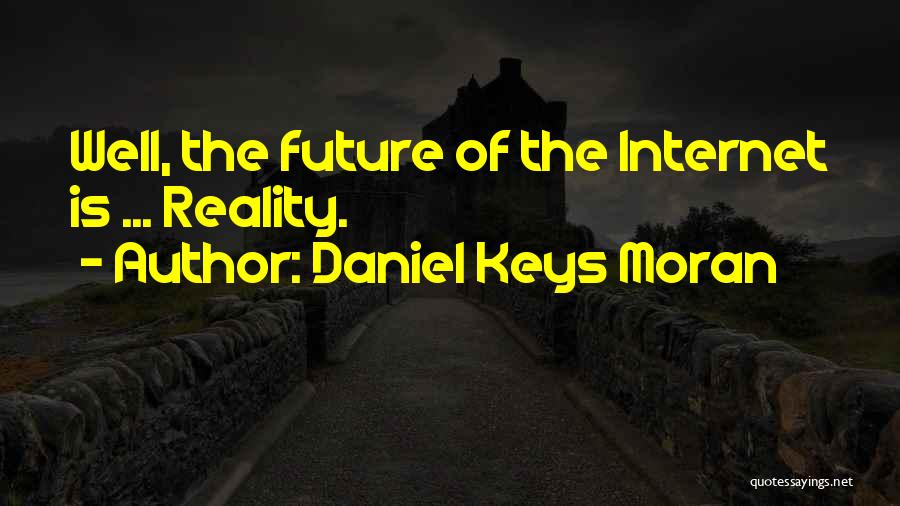 Daniel Keys Moran Quotes 116092