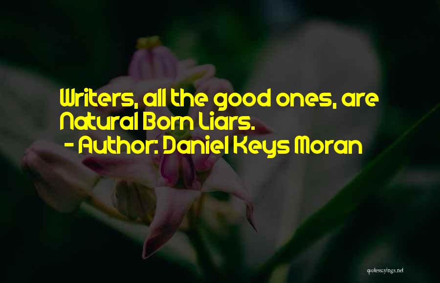 Daniel Keys Moran Quotes 1267310