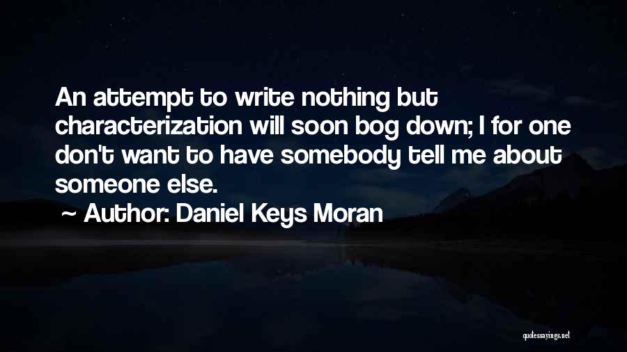 Daniel Keys Moran Quotes 1552371