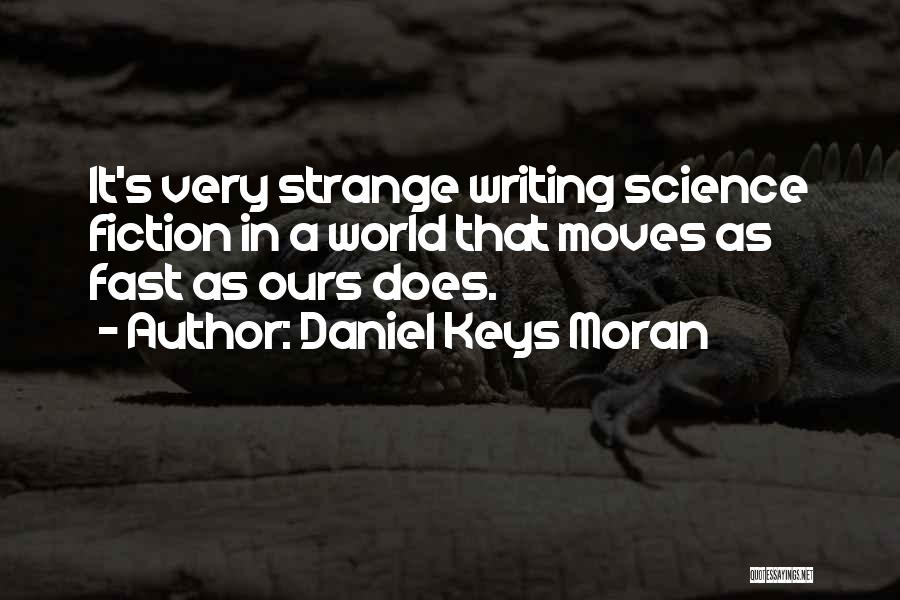 Daniel Keys Moran Quotes 204941