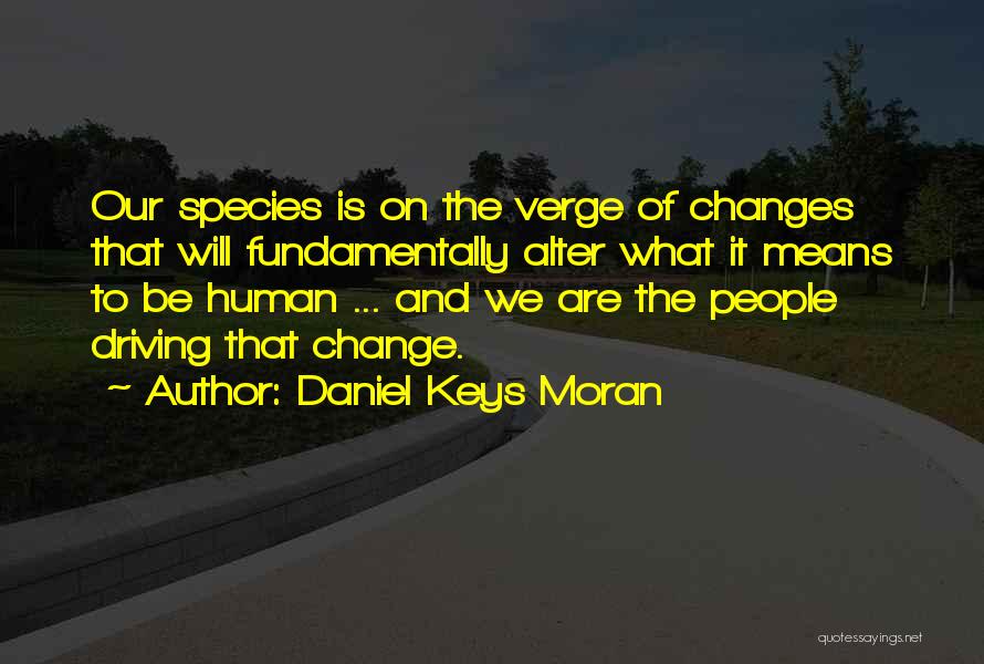 Daniel Keys Moran Quotes 839810