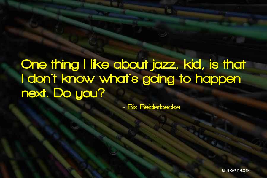 Daniel Kitson Best Quotes By Bix Beiderbecke Daniel Kitson Best Quotes By Bix Beiderbecke