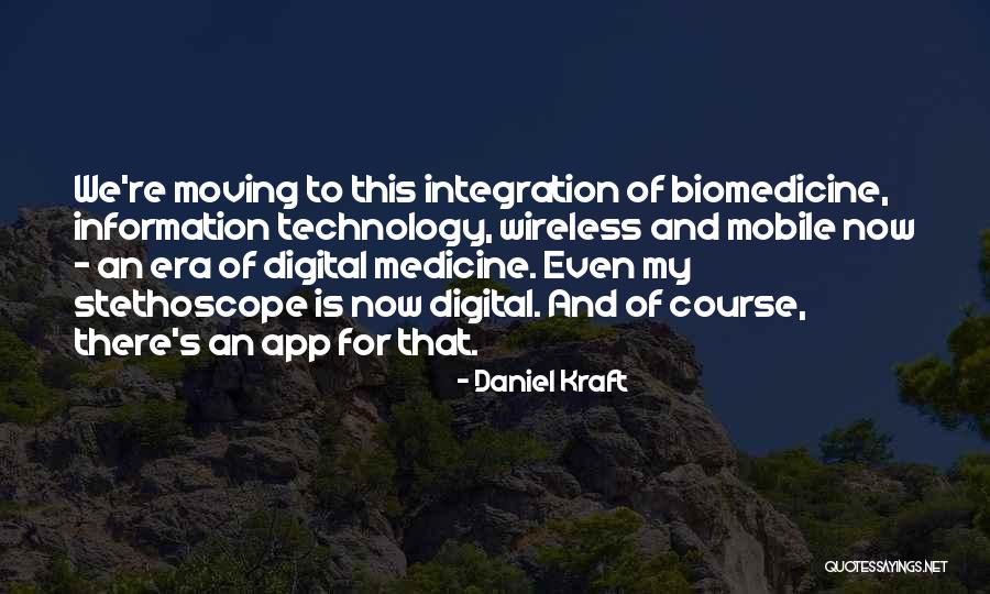 Daniel Kraft Quotes 167318 Daniel Kraft Quotes 167318