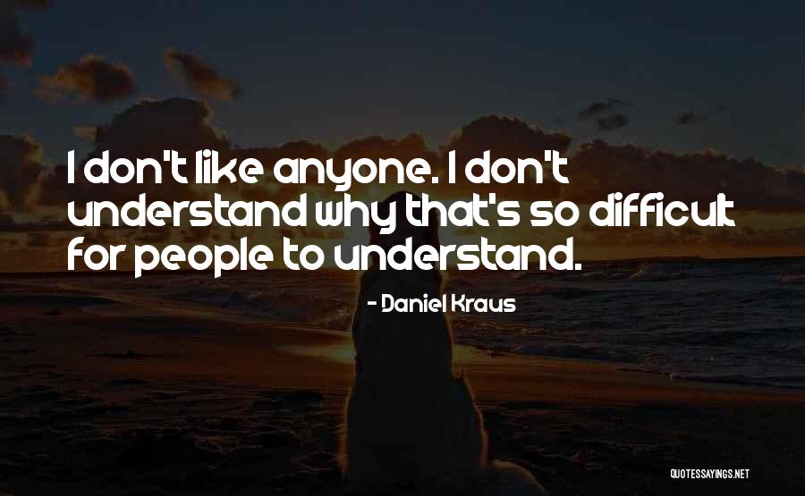 Daniel Kraus Quotes 672435