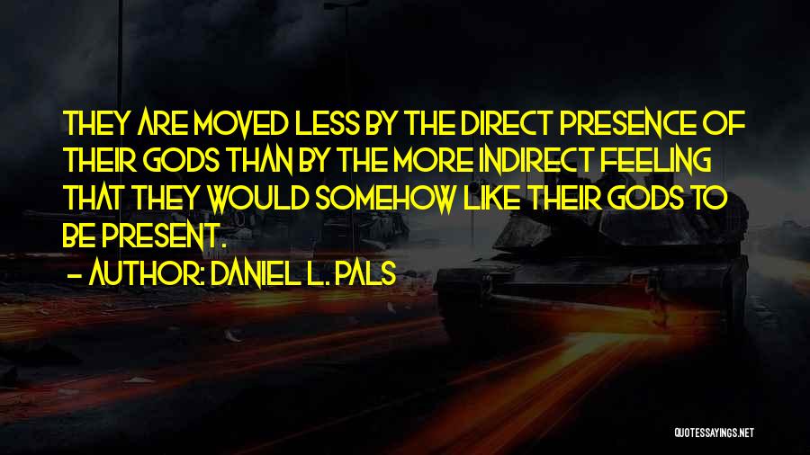 Daniel L. Pals Quotes 581852