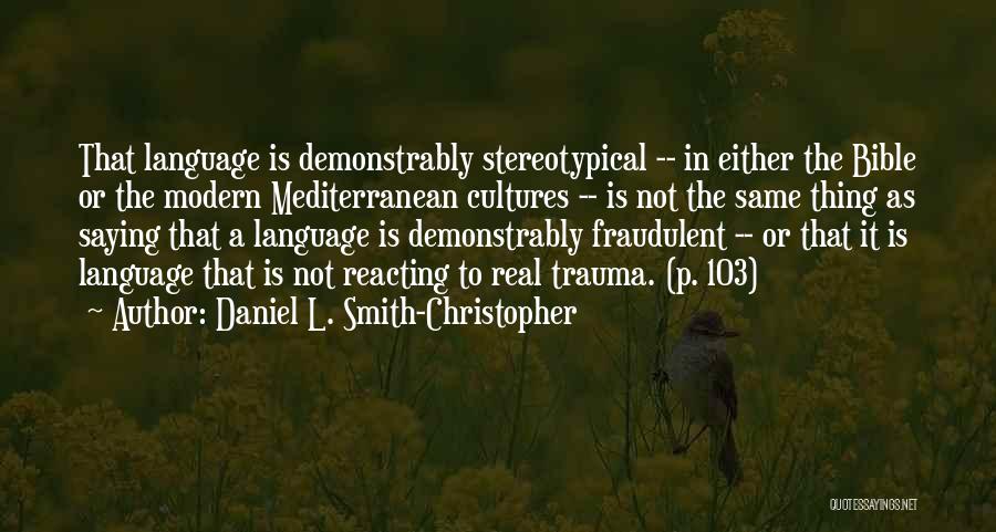 Daniel L. Smith-Christopher Quotes 575477