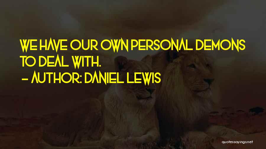 Daniel Lewis Quotes 2106465