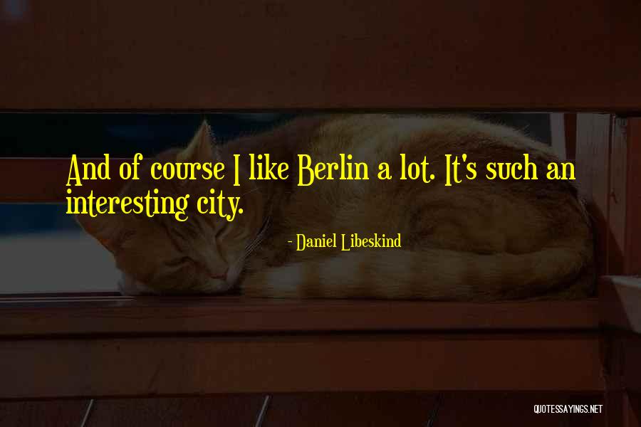 Daniel Libeskind Quotes 1259642