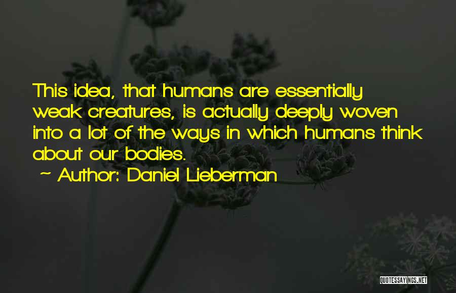 Daniel Lieberman Quotes 1963467