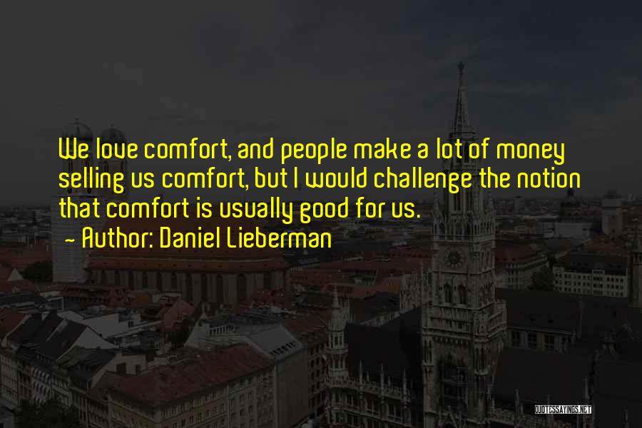 Daniel Lieberman Quotes 991857