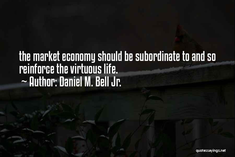 Daniel M. Bell Jr. Quotes 1067852