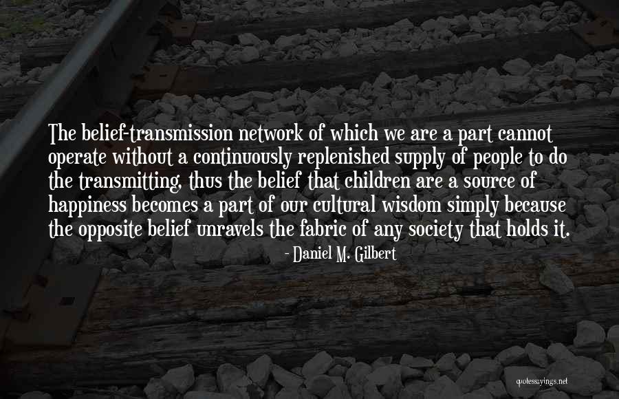 Daniel M. Gilbert Quotes 2095274