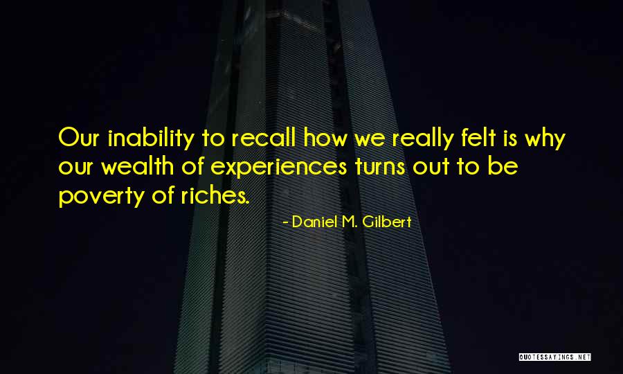 Daniel M. Gilbert Quotes 363455