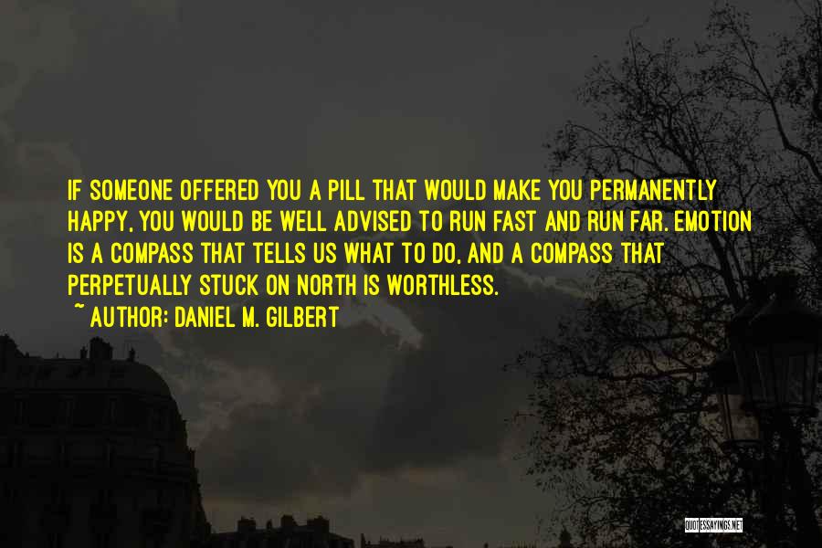Daniel M. Gilbert Quotes 419503