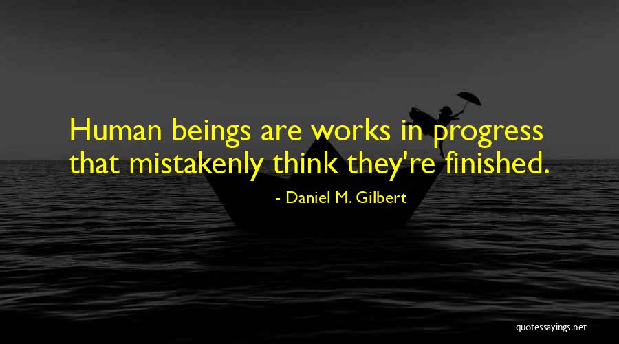 Daniel M. Gilbert Quotes 499015