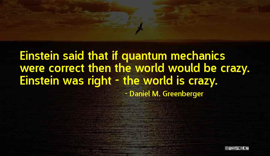 Daniel M. Greenberger Quotes 1396928