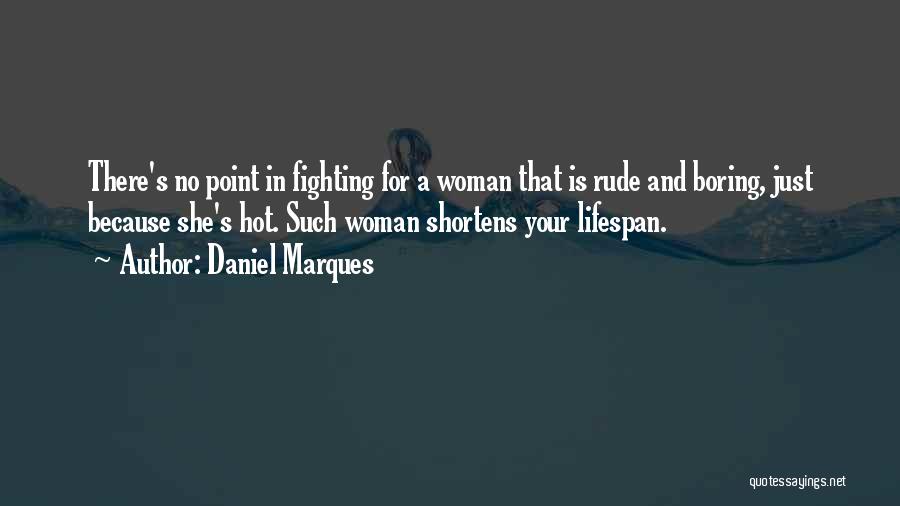 Daniel Marques Quotes 1432294