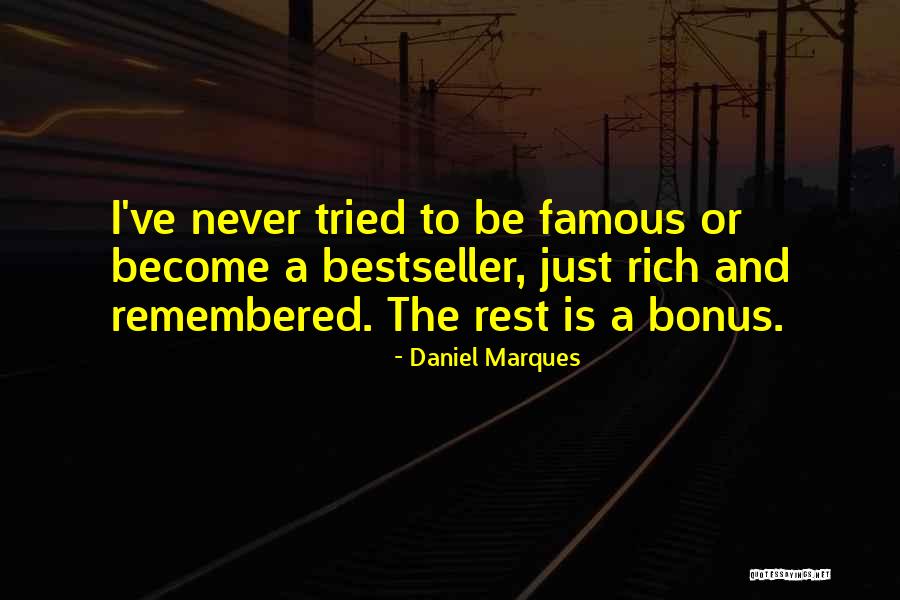 Daniel Marques Quotes 2095499 Daniel Marques Quotes 2095499