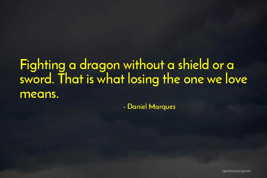Daniel Marques Quotes 385215 Daniel Marques Quotes 385215