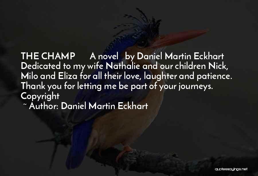 Daniel Martin Eckhart Quotes 667342