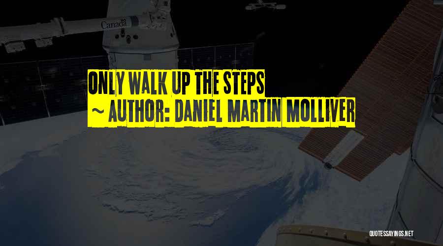 Daniel Martin Molliver Quotes 606130