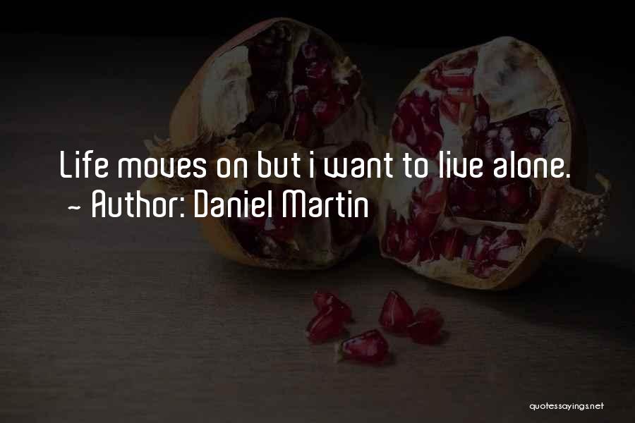 Daniel Martin Quotes 1490893