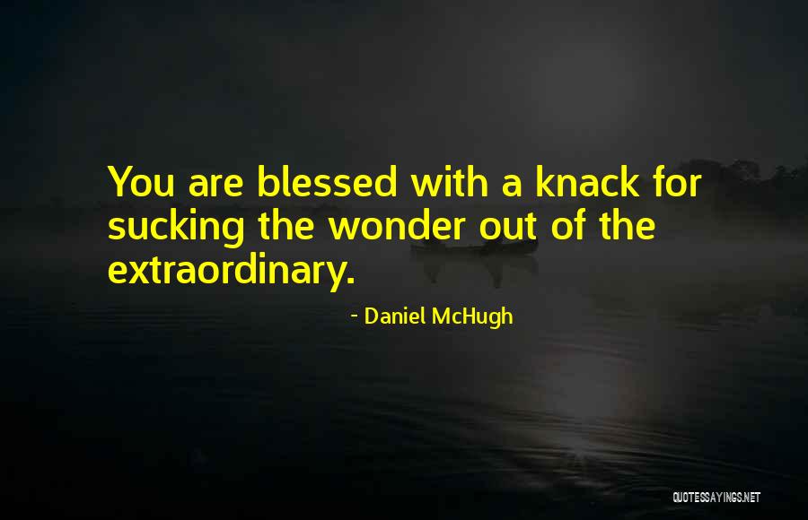 Daniel McHugh Quotes 479520