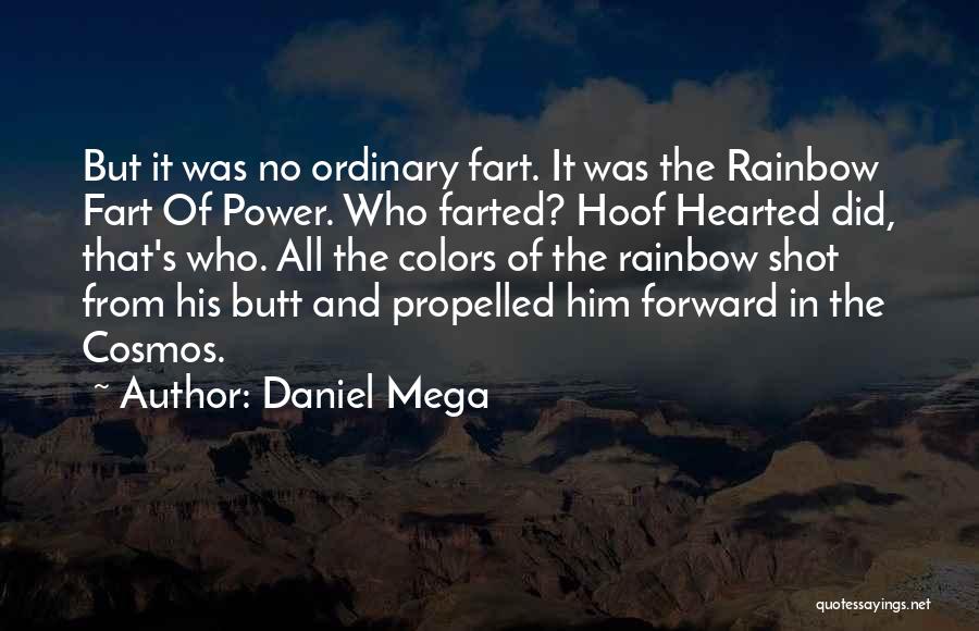 Daniel Mega Quotes 1307071