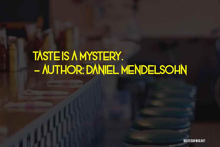 Daniel Mendelsohn Quotes 2226168