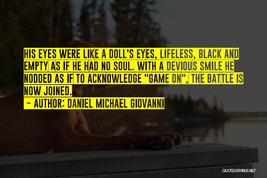 Daniel Michael Giovanni Quotes 907420