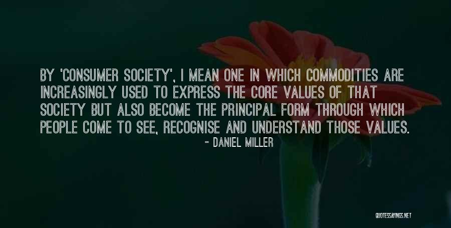 Daniel Miller Quotes 1186540