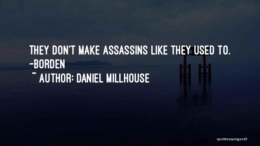 Daniel Millhouse Quotes 2054237