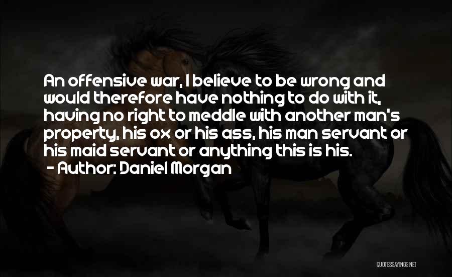 Daniel Morgan Quotes 1624160