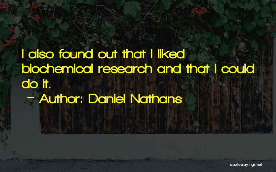 Daniel Nathans Quotes 1227461