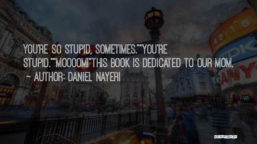Daniel Nayeri Quotes 807179