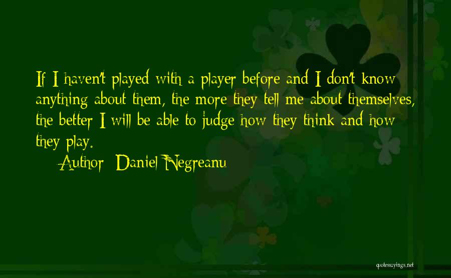 Daniel Negreanu Quotes 1753574