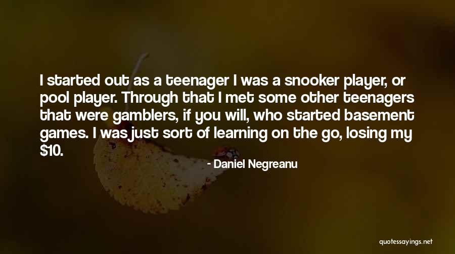 Daniel Negreanu Quotes 1985683 Daniel Negreanu Quotes 1985683