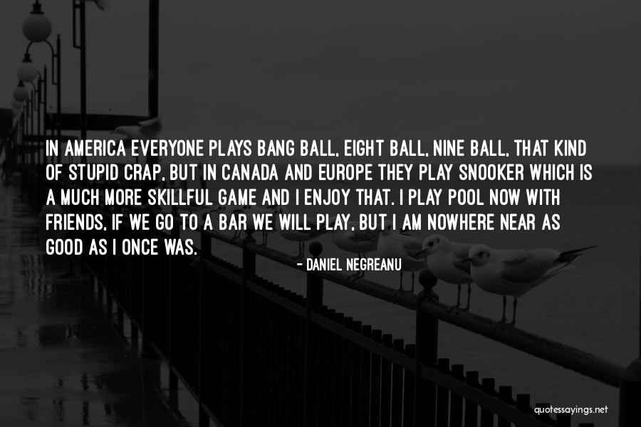 Daniel Negreanu Quotes 642641