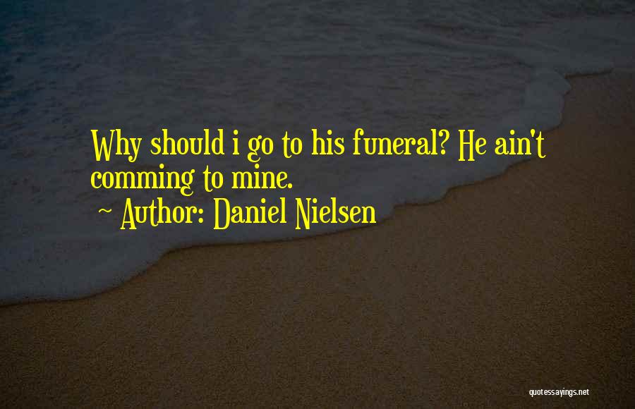 Daniel Nielsen Quotes 773316