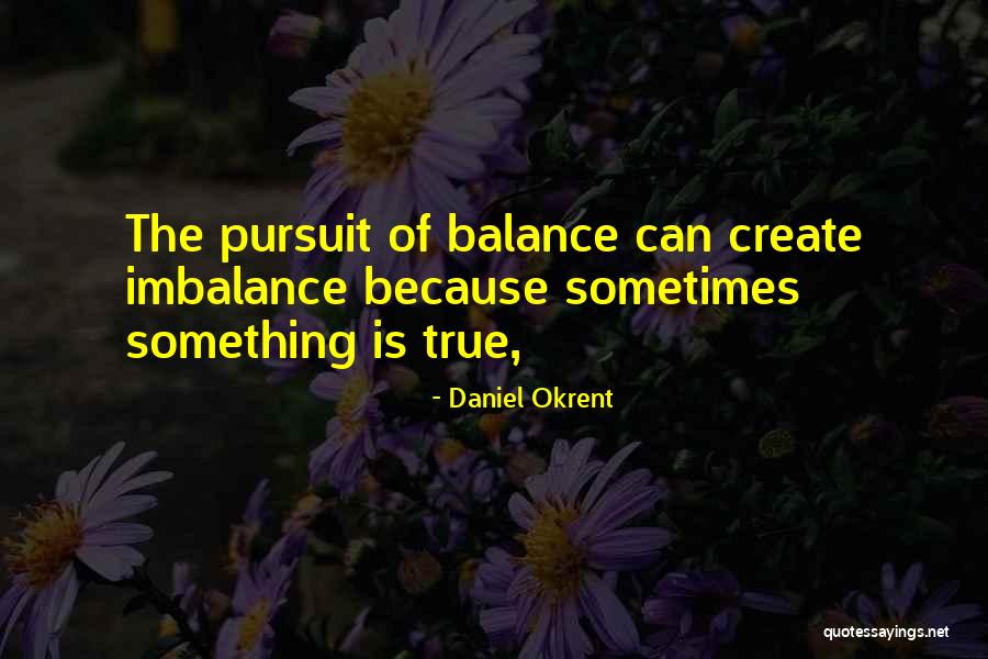 Daniel Okrent Quotes 1233484