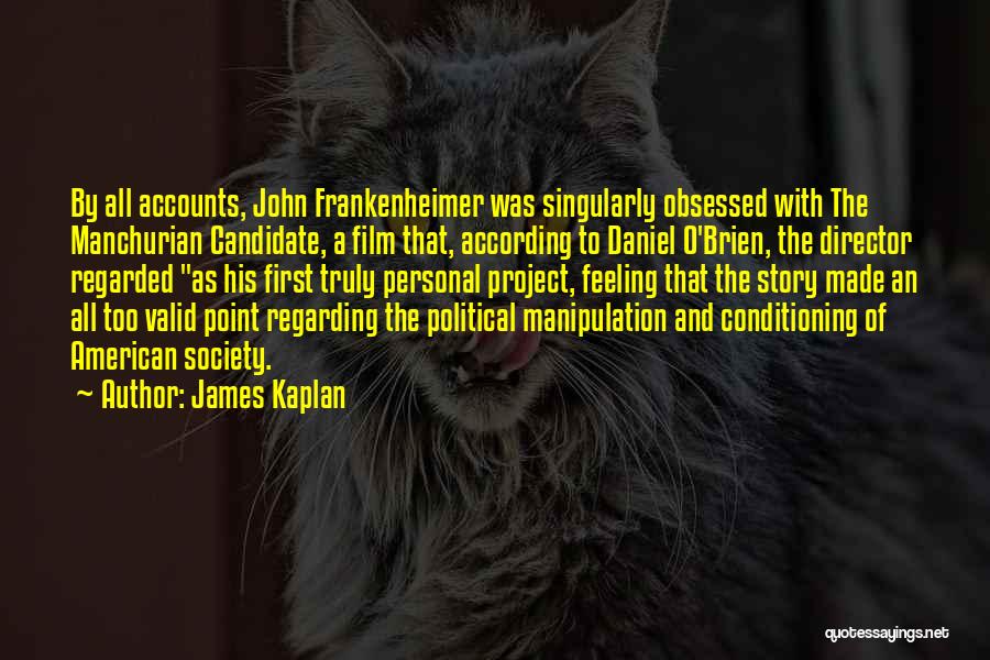 Daniel O'leary Quotes By James Kaplan