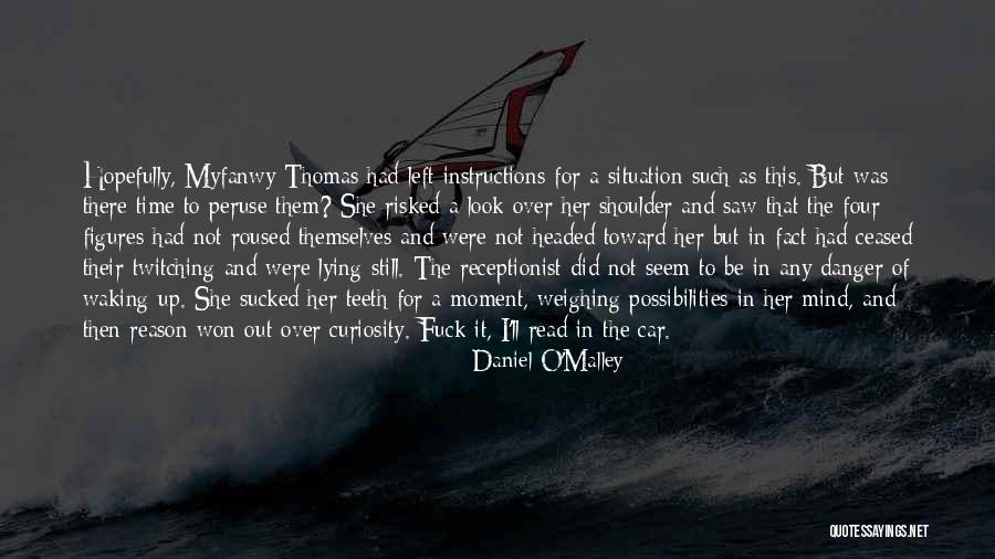 Daniel O'Malley Quotes 1007886 Daniel O'Malley Quotes 1007886