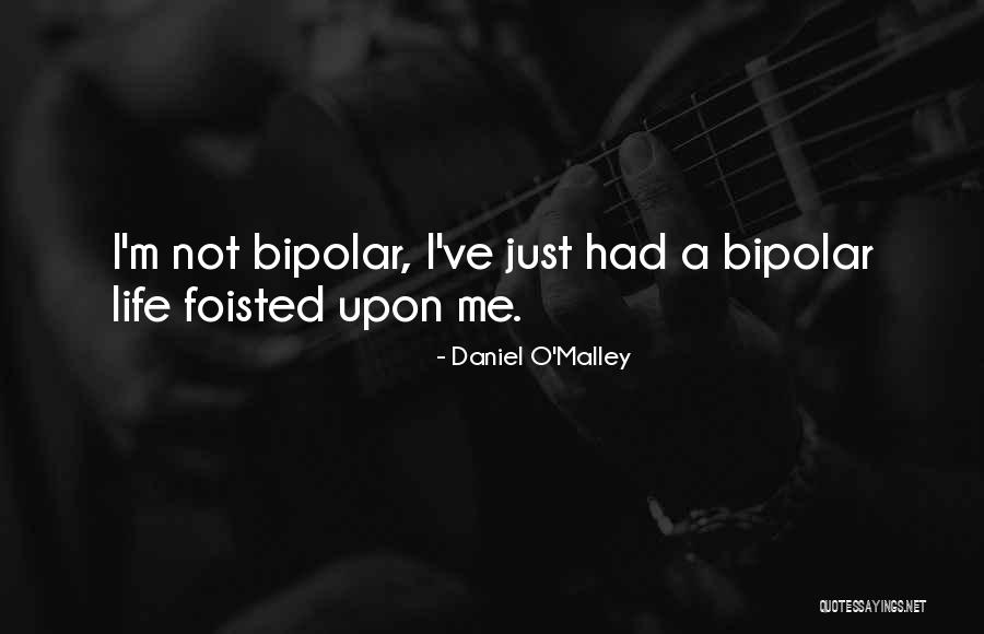 Daniel O'Malley Quotes 1243380 Daniel O'Malley Quotes 1243380