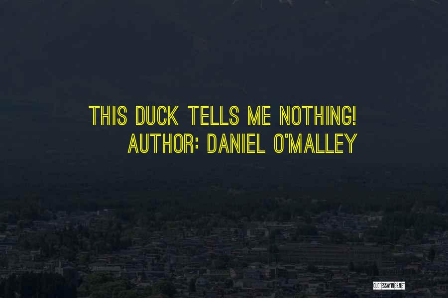 Daniel O'Malley Quotes 500069