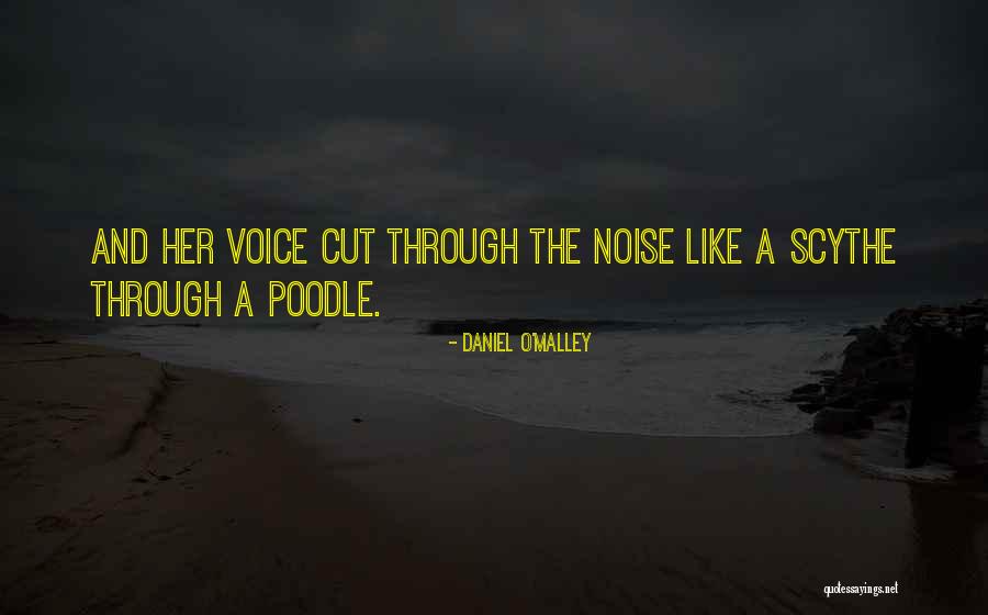 Daniel O'Malley Quotes 654123 Daniel O'Malley Quotes 654123